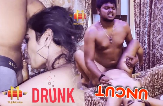 Drunk (2021) UNCUT Hindi Hot Short Film 11UP Movies Original