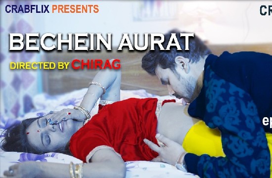 Bechain Aurat S01 E01 (2020) UNRATED Hindi Hot Web Series Crabflix