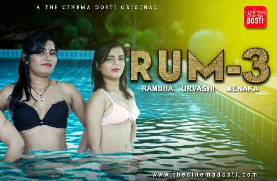 Rum 3 (2020) UNRATED Hindi Hot Short Film Cinema Dosti Originals