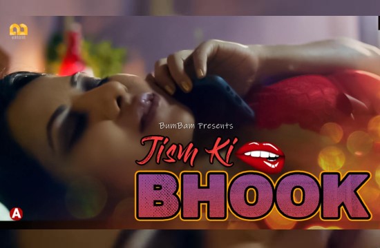 Jism Ki Bhook S01 E01 (2021) Hindi Hot Web Series Bumbam