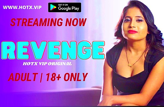 Revenge (2022) Hindi Hot Short Film HotX