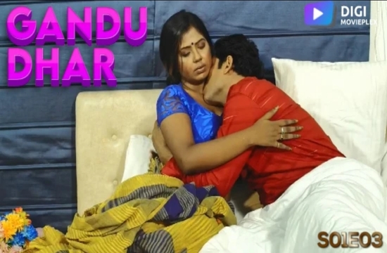 Gandu Dhar S01E01T03 (2022) Hindi Hot Web Series DigimoviePlex