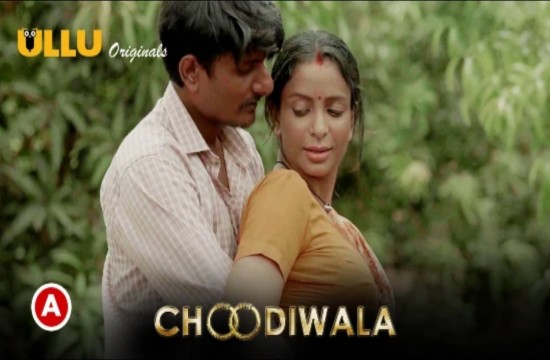 Choodiwala P01 (2022) Hindi Hot Web Series UllU