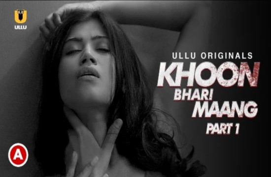 Khoon Bhari Maang P01 (2022) Hindi Hot Short Film UllU