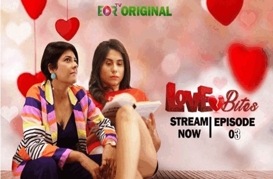 Love Bites S01E03 (2023) Hindi Short Film EORTV
