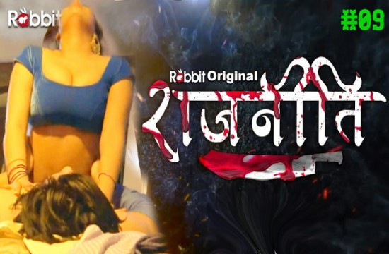 Rajneeti S01E09 (2023) Hindi Hot Web Series RabbitMovies