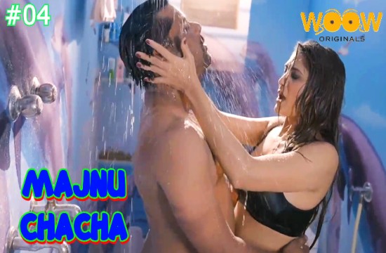 Majnu Chacha S01E04 (2023) Hindi Hot Web Series WOOW