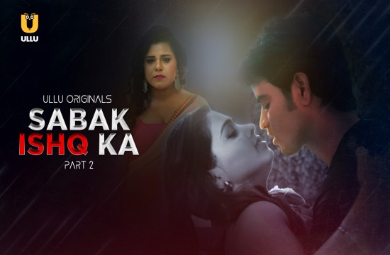 Sabak Ishq Ka P02 (2023) Hindi Hot Web Series