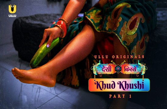 Khud Khushi P01 (2023) Hindi Hot Web Series