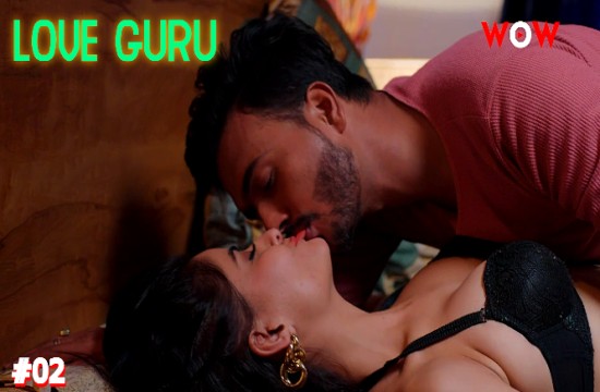 Love Guru S02E02 (2023) Hindi Hot Web Series WowOriginals